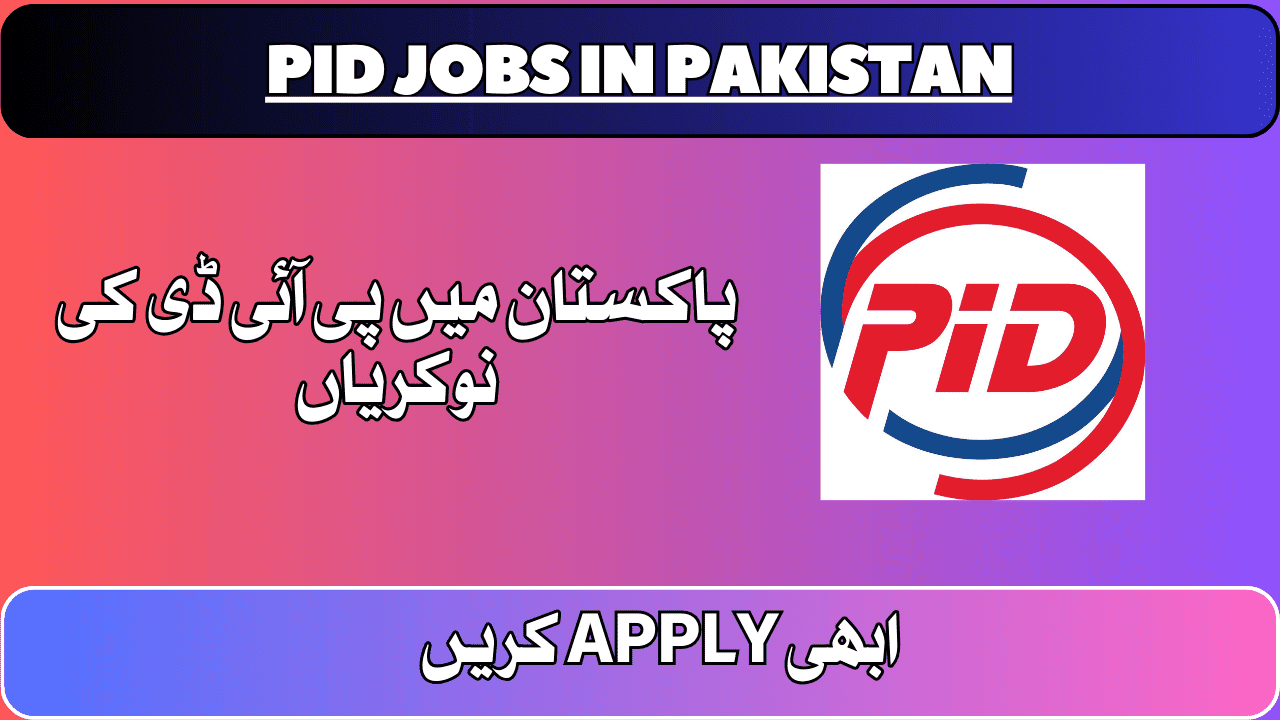 PID Jobs Jan 2024 In Pakistan